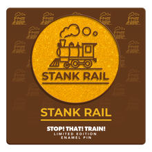 Load image into Gallery viewer, STOP! THAT! TRAIN! Stank Rail Logo Enamel Pin